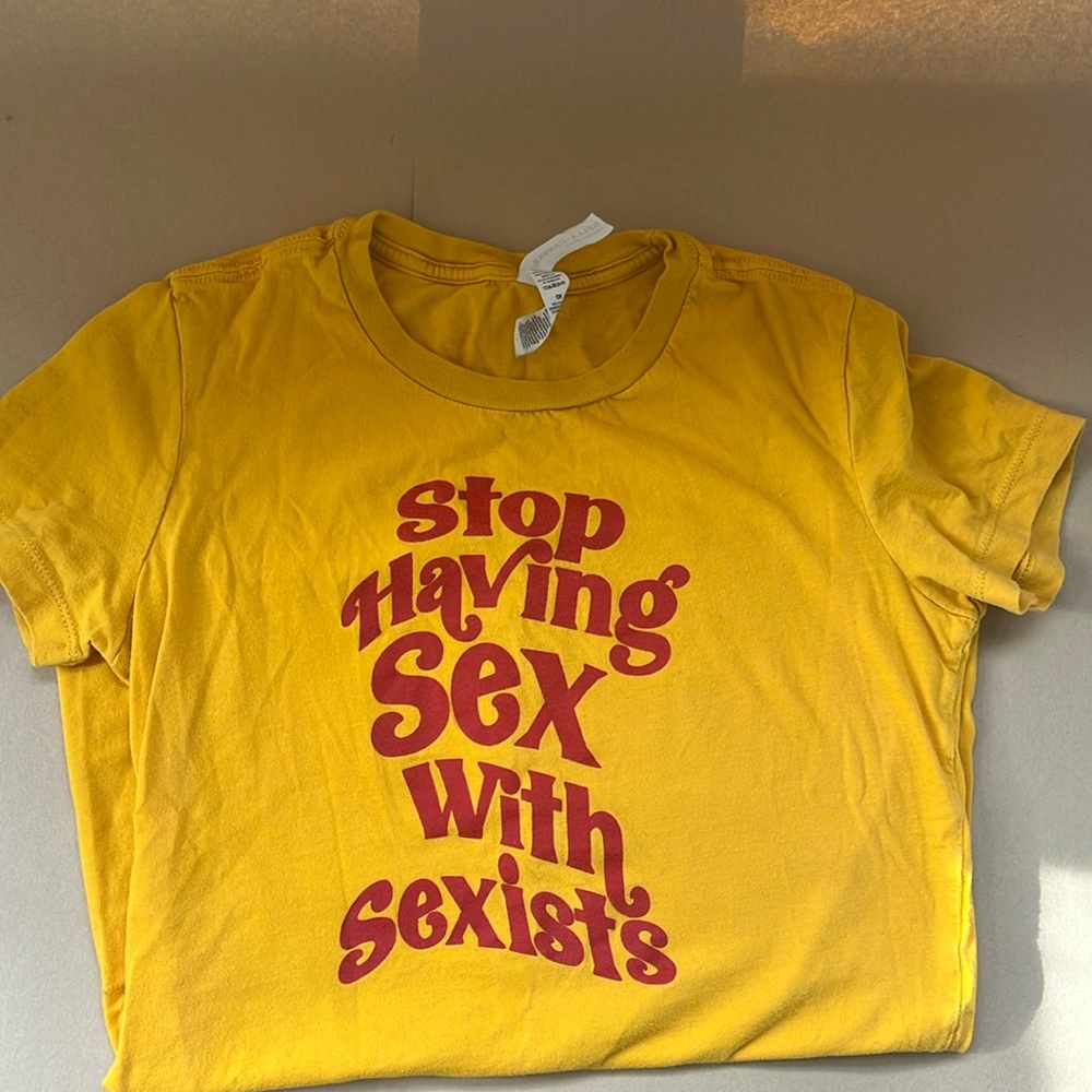 Stop having sex with sexists t-shirt